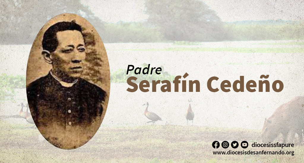 ¿Quién fue el Padre Serafín Cedeño?